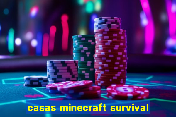 casas minecraft survival